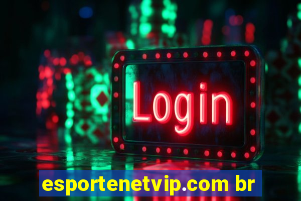 esportenetvip.com br